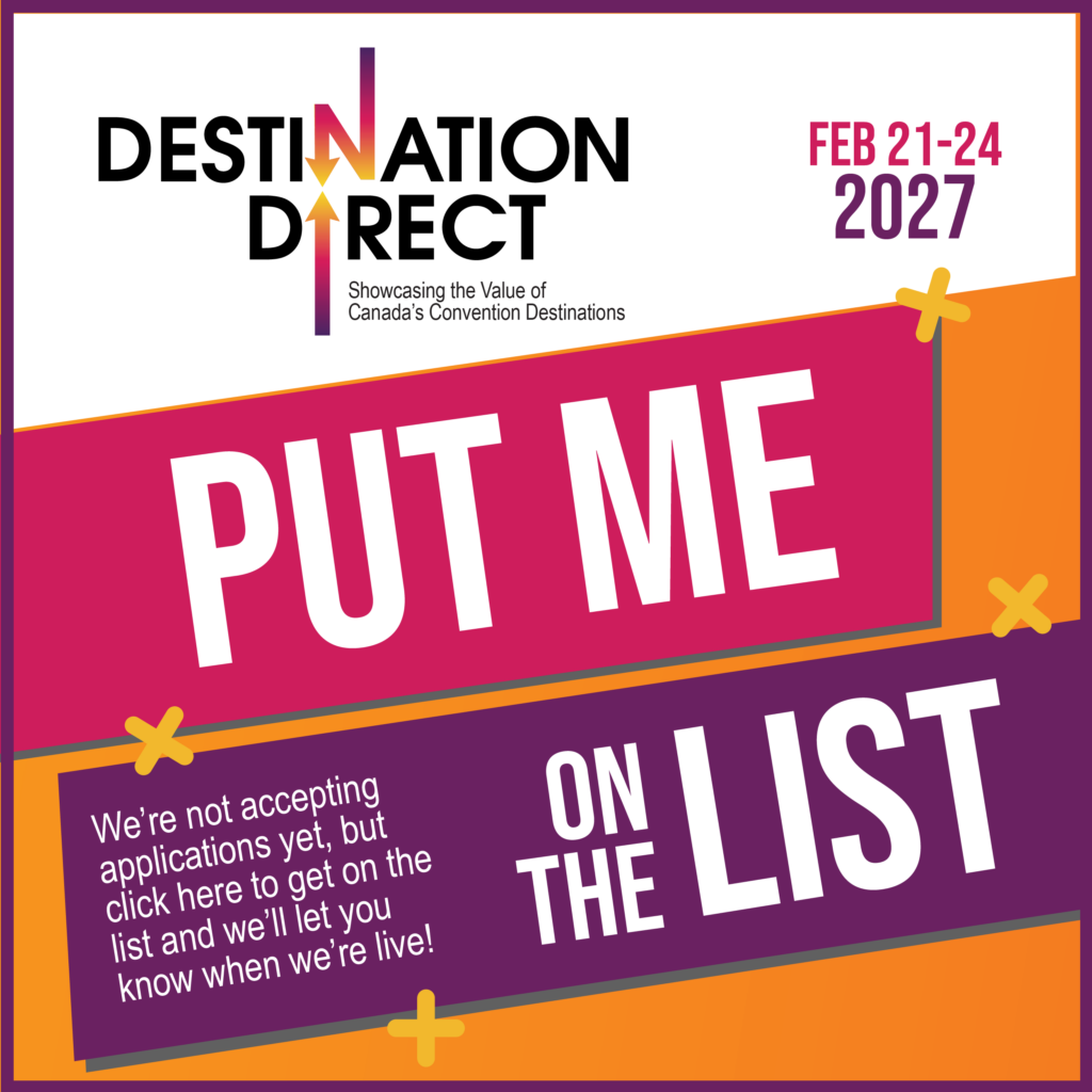 Apply Now for Destination Direct Canada - a Hosted Buyer Show for the Canadian Meetings Industry during Ottawa Meet Week